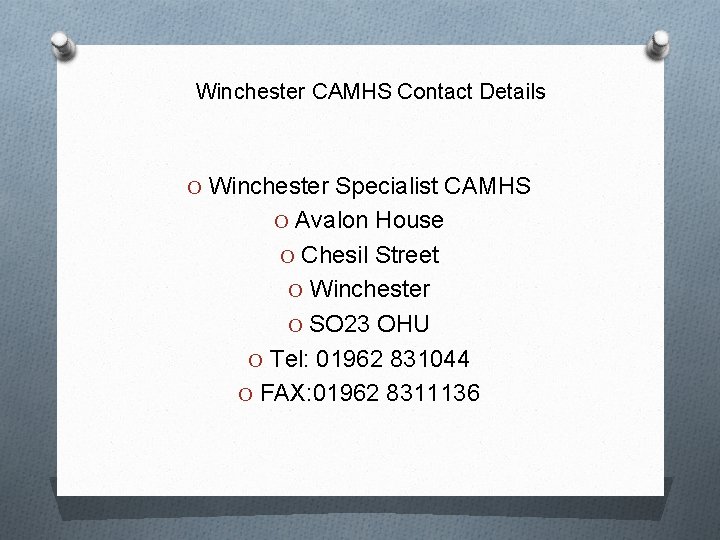 Winchester CAMHS Contact Details O Winchester Specialist CAMHS O Avalon House O Chesil Street