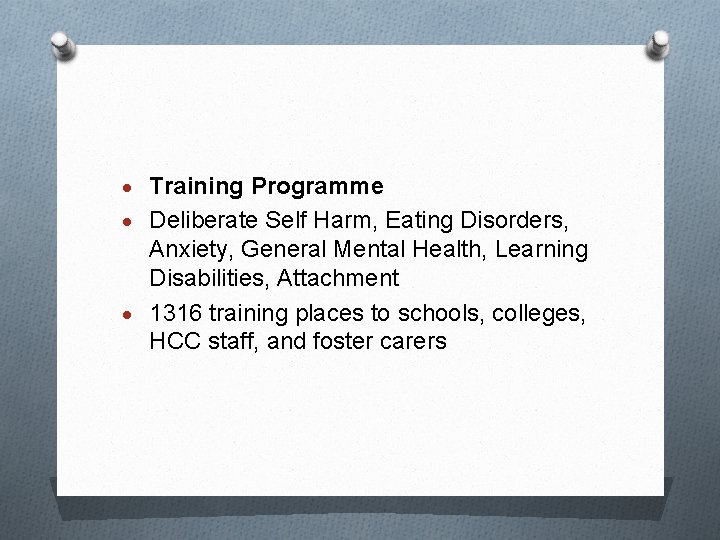  Training Programme Deliberate Self Harm, Eating Disorders, Anxiety, General Mental Health, Learning Disabilities,