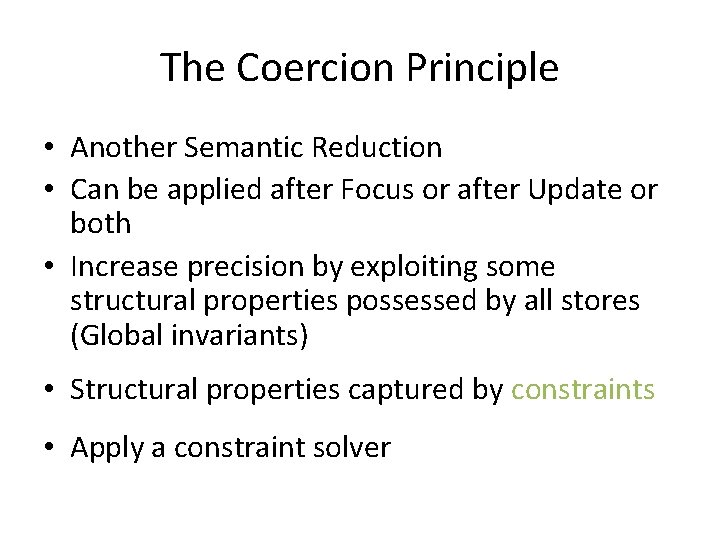 The Coercion Principle • Another Semantic Reduction • Can be applied after Focus or