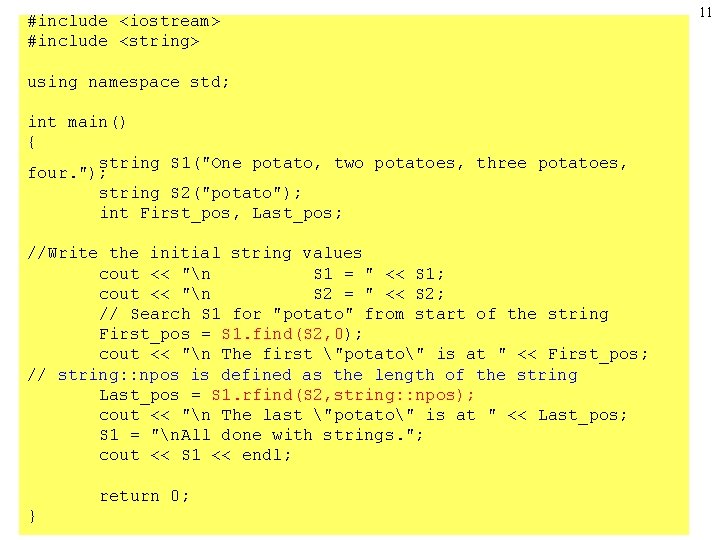 #include <iostream> #include <string> using namespace std; int main() { string S 1("One potato,