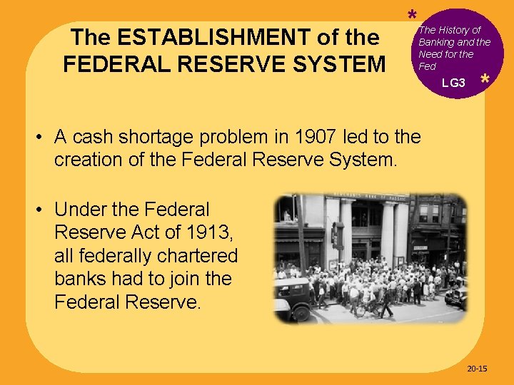 The ESTABLISHMENT of the FEDERAL RESERVE SYSTEM * The History of Banking and the