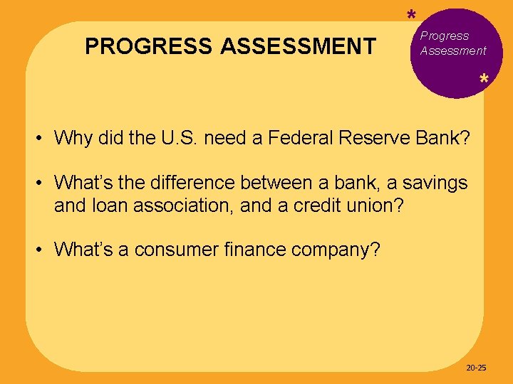 PROGRESS ASSESSMENT * Progress Assessment * • Why did the U. S. need a