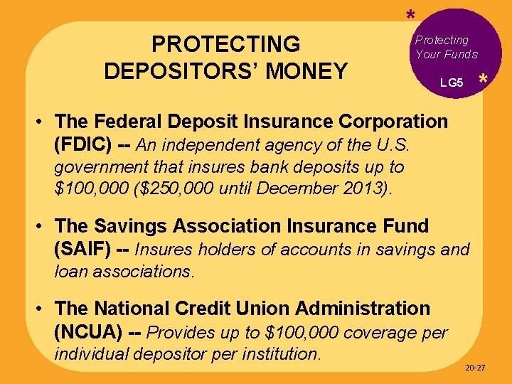 PROTECTING DEPOSITORS’ MONEY *Protecting Your Funds * LG 5 • The Federal Deposit Insurance
