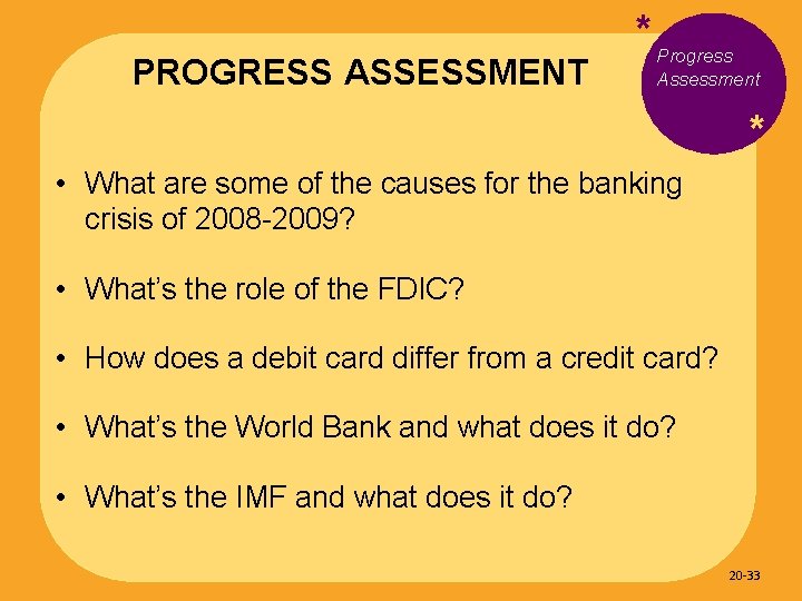 PROGRESS ASSESSMENT * Progress Assessment * • What are some of the causes for