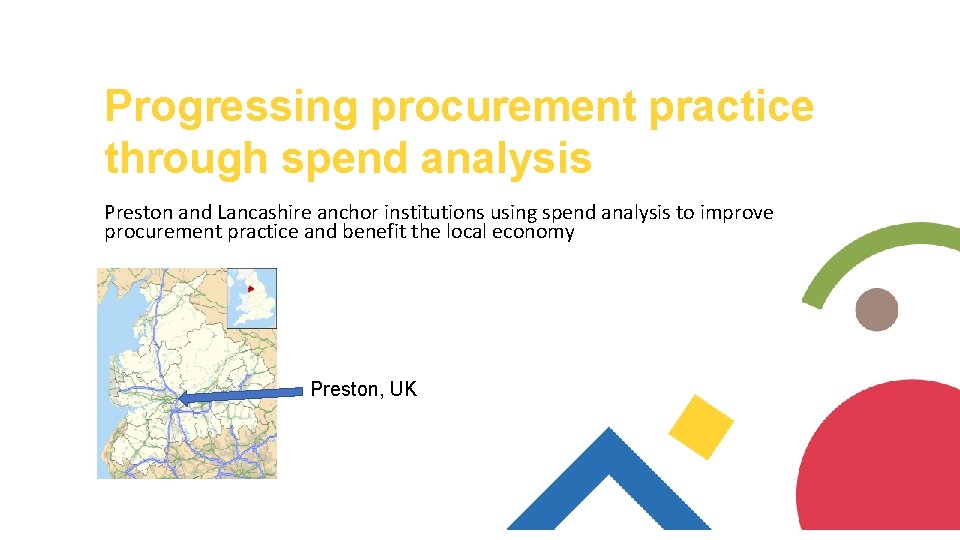 Progressing procurement practice through spend analysis Preston and Lancashire anchor institutions using spend analysis