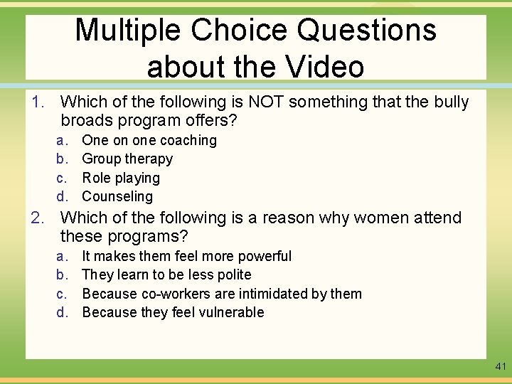 Multiple Choice Questions about the Video 1. Which of the following is NOT something