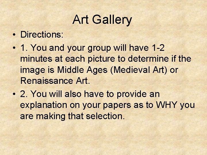 Art Gallery • Directions: • 1. You and your group will have 1 -2 Art Gallery • Directions: • 1. You and your group will have 1 -2