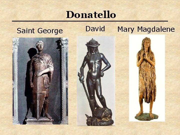 Donatello Saint George David Mary Magdalene Donatello Saint George David Mary Magdalene