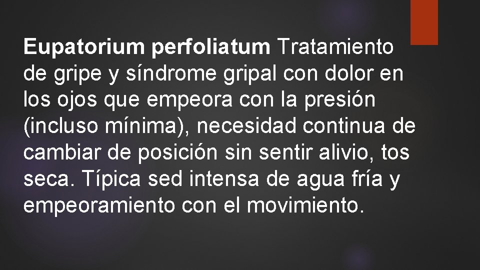 Eupatorium perfoliatum Tratamiento de gripe y síndrome gripal con dolor en los ojos que