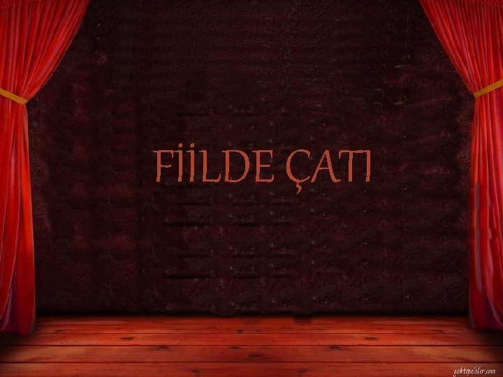 FİİLDE ÇATI 