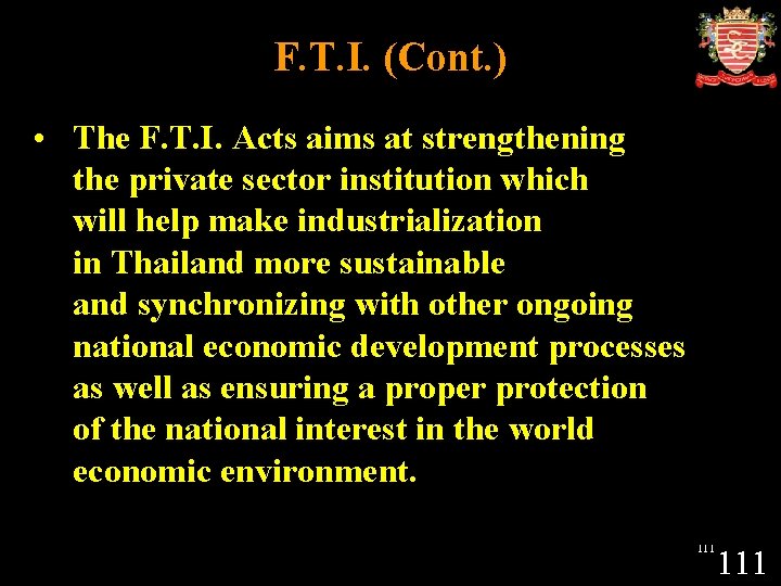 F. T. I. (Cont. ) • The F. T. I. Acts aims at strengthening