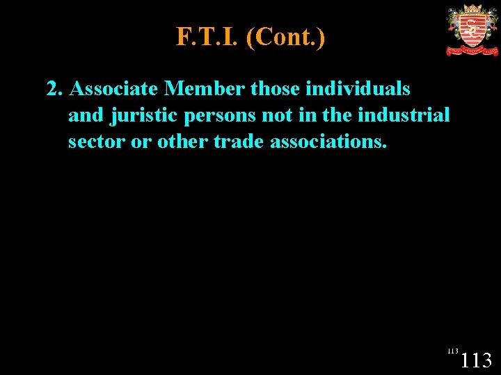 F. T. I. (Cont. ) 2. Associate Member those individuals and juristic persons not