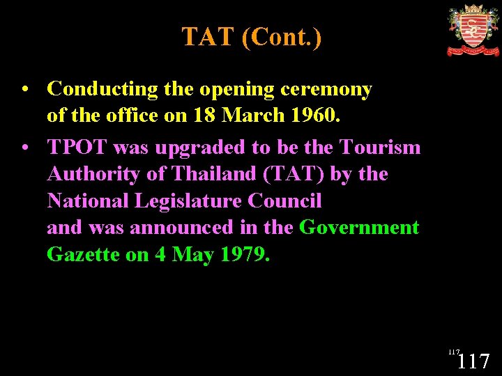 TAT (Cont. ) • Conducting the opening ceremony of the office on 18 March