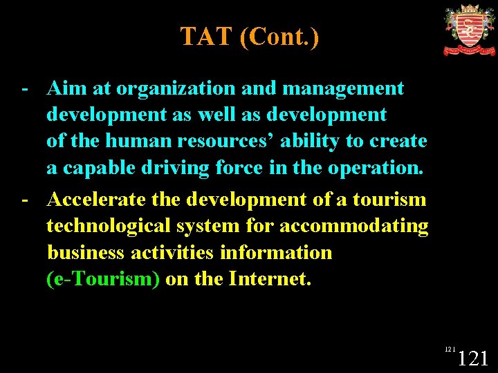 TAT (Cont. ) - Aim at organization and management development as well as development