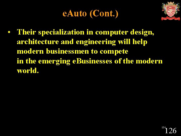 e. Auto (Cont. ) • Their specialization in computer design, architecture and engineering will