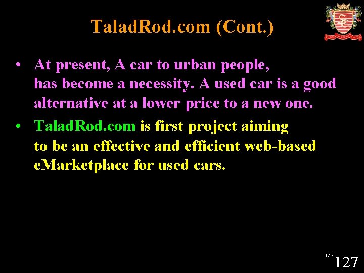 Talad. Rod. com (Cont. ) • At present, A car to urban people, has