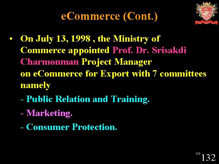 e. Commerce (Cont. ) • On July 13, 1998 , the Ministry of Commerce