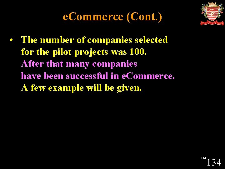 e. Commerce (Cont. ) • The number of companies selected for the pilot projects