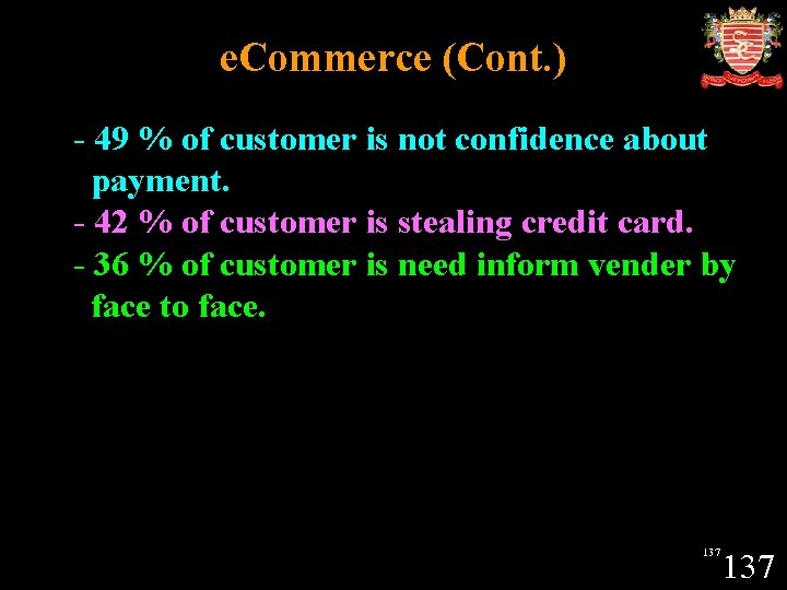 e. Commerce (Cont. ) - 49 % of customer is not confidence about payment.