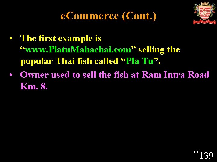 e. Commerce (Cont. ) • The first example is “www. Platu. Mahachai. com” selling