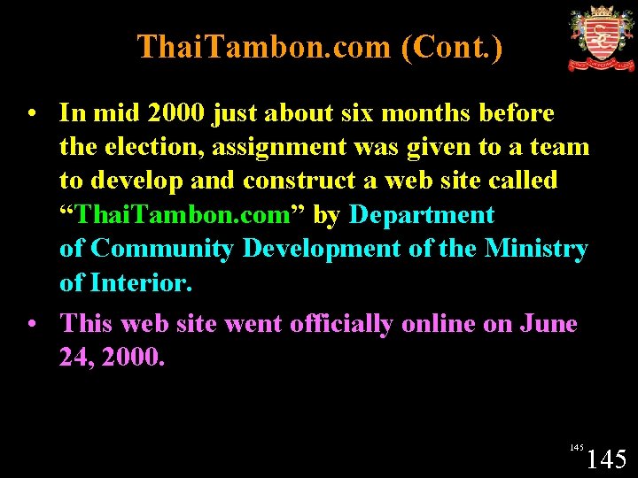 Thai. Tambon. com (Cont. ) • In mid 2000 just about six months before