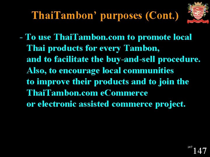 Thai. Tambon’ purposes (Cont. ) - To use Thai. Tambon. com to promote local