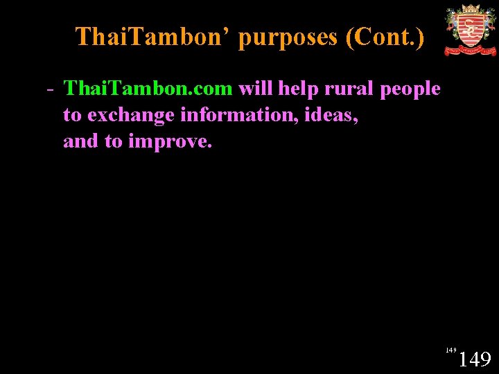 Thai. Tambon’ purposes (Cont. ) - Thai. Tambon. com will help rural people to