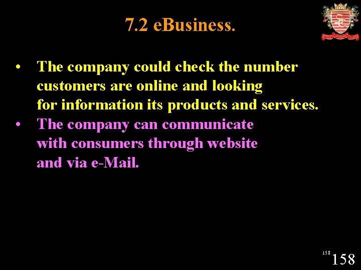 7. 2 e. Business. • The company could check the number customers are online