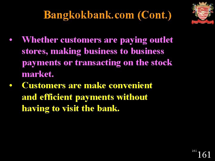 Bangkokbank. com (Cont. ) • Whether customers are paying outlet stores, making business to