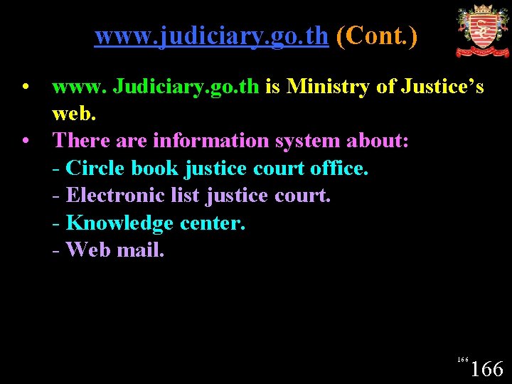 www. judiciary. go. th (Cont. ) • www. Judiciary. go. th is Ministry of