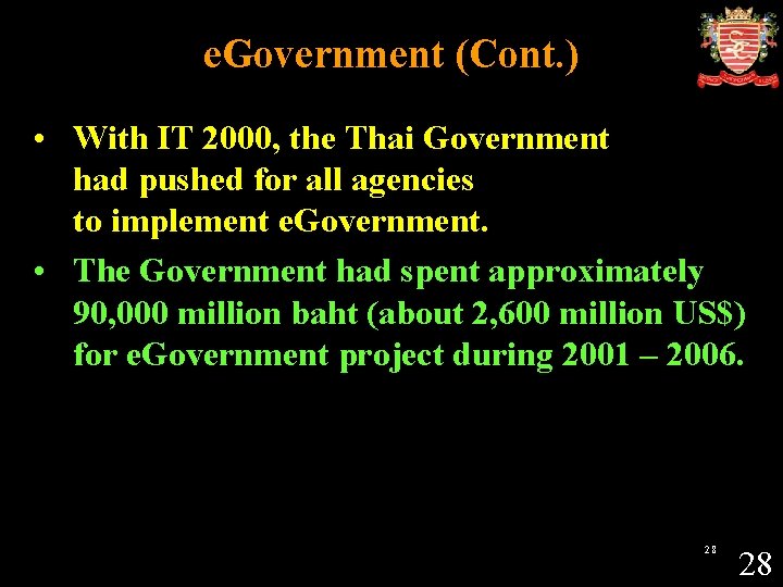 e. Government (Cont. ) • With IT 2000, the Thai Government had pushed for