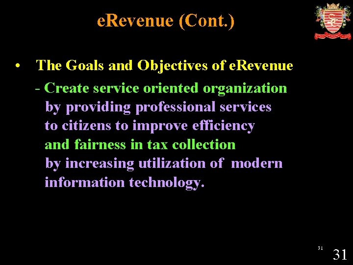 e. Revenue (Cont. ) • The Goals and Objectives of e. Revenue - Create