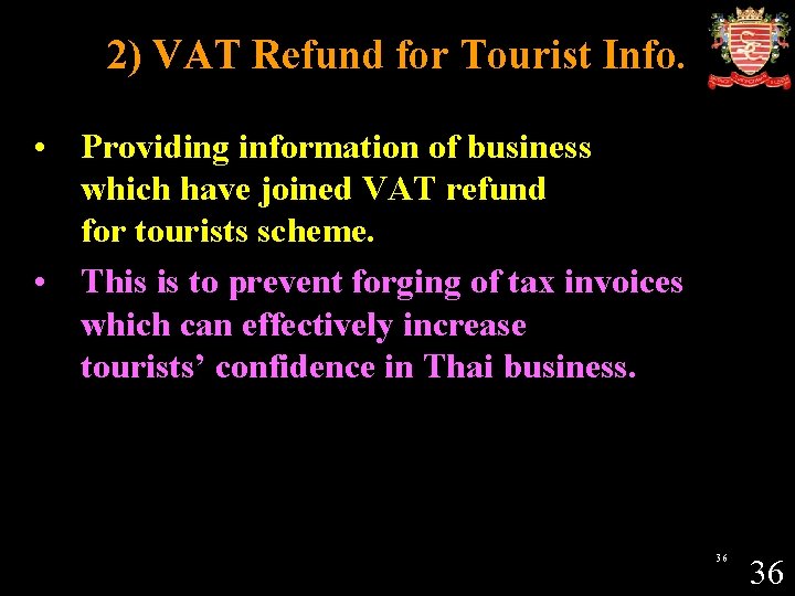 2) VAT Refund for Tourist Info. • Providing information of business which have joined