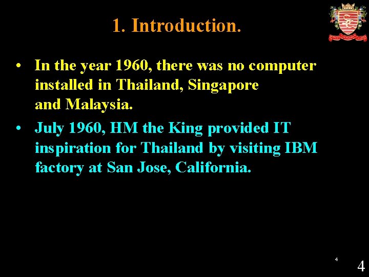 1. Introduction. • In the year 1960, there was no computer installed in Thailand,