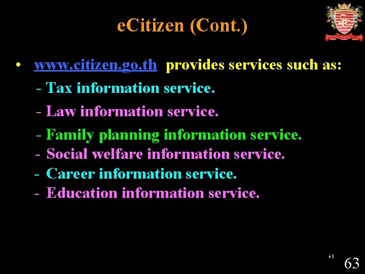 e. Citizen (Cont. ) • www. citizen. go. th provides services such as: -
