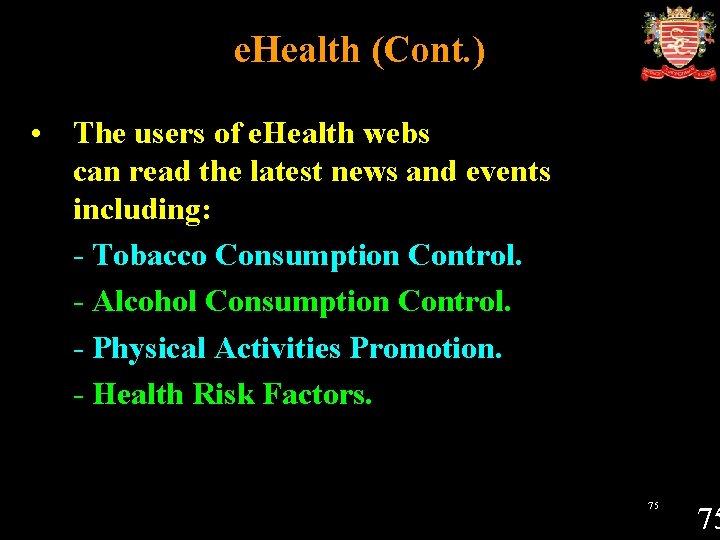 e. Health (Cont. ) • The users of e. Health webs can read the