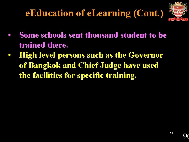 e. Education of e. Learning (Cont. ) • Some schools sent thousand student to