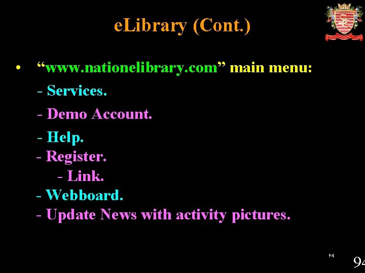 e. Library (Cont. ) • “www. nationelibrary. com” main menu: - Services. - Demo