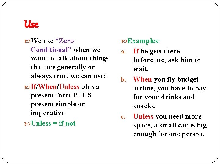 Zero. Example Irl Senior 3 Zero conditional Look at the examples