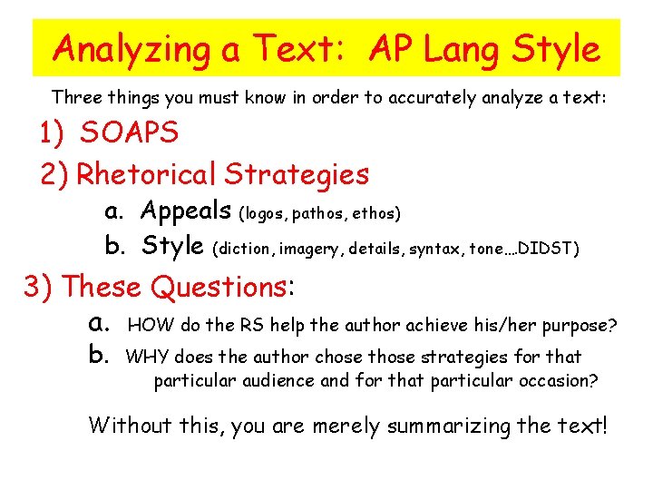 Analyzing a Text: AP Lang Style Three things you must know in order to