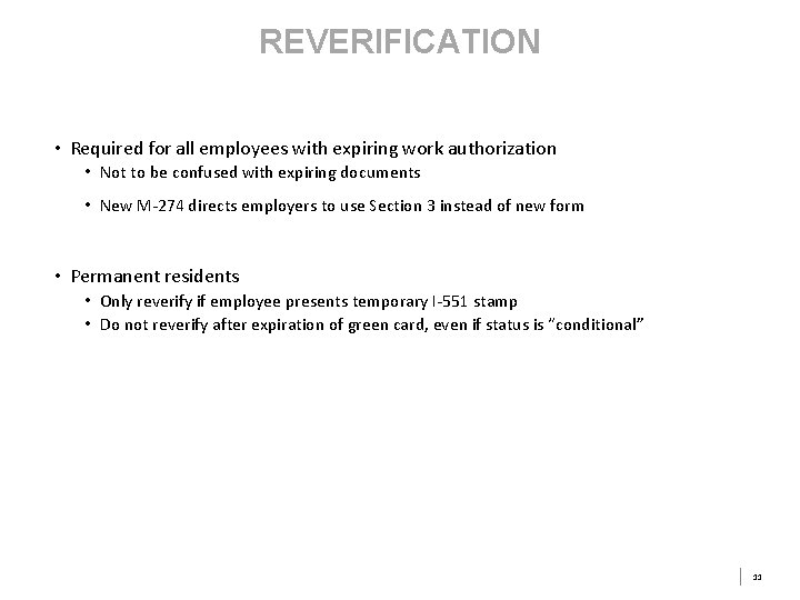 REVERIFICATION • Required for all employees with expiring work authorization • Not to be REVERIFICATION • Required for all employees with expiring work authorization • Not to be