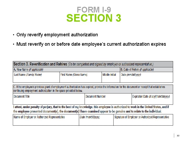 FORM I-9 SECTION 3 • Only reverify employment authorization • Must reverify on or FORM I-9 SECTION 3 • Only reverify employment authorization • Must reverify on or