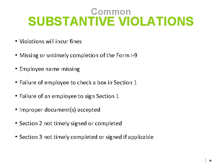 Common SUBSTANTIVE VIOLATIONS • Violations will incur fines • Missing or untimely completion of Common SUBSTANTIVE VIOLATIONS • Violations will incur fines • Missing or untimely completion of