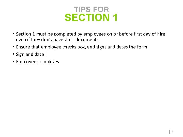 TIPS FOR SECTION 1 • Section 1 must be completed by employees on or TIPS FOR SECTION 1 • Section 1 must be completed by employees on or