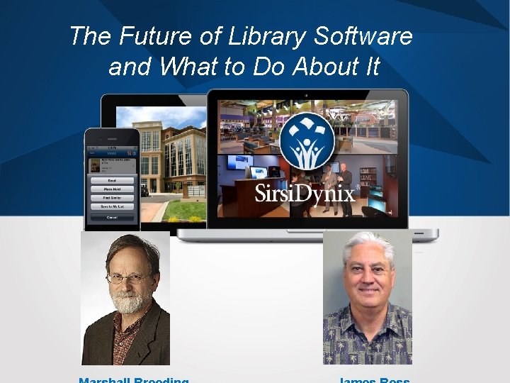 The Future of Library Software and What to Do About It 