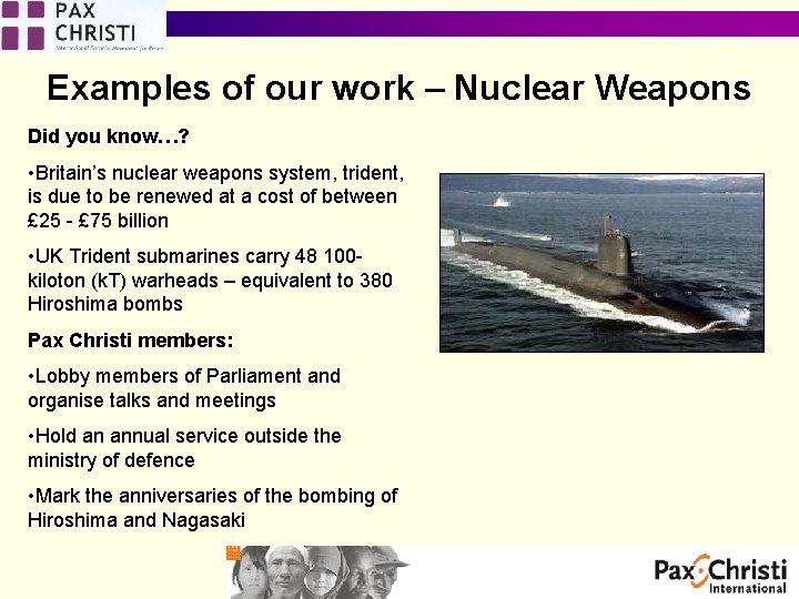 Examples of our work – Nuclear Weapons Did you know…? • Britain’s nuclear weapons