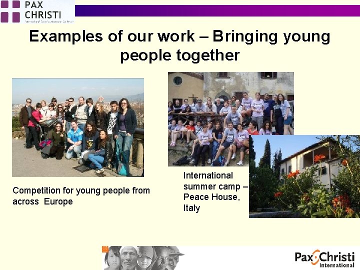 Examples of our work – Bringing young people together Competition for young people from