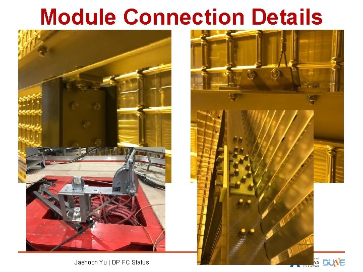 Module Connection Details 10 12/20/17 Jaehoon Yu | DP FC Status 