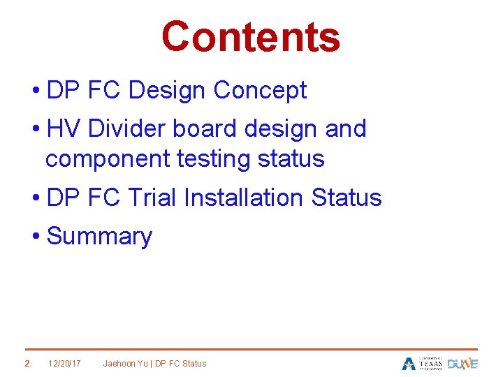 Contents • DP FC Design Concept • HV Divider board design and component testing