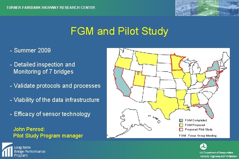 TURNER-FAIRBANK HIGHWAY RESEARCH CENTER FGM and Pilot Study - Summer 2009 - Detailed inspection